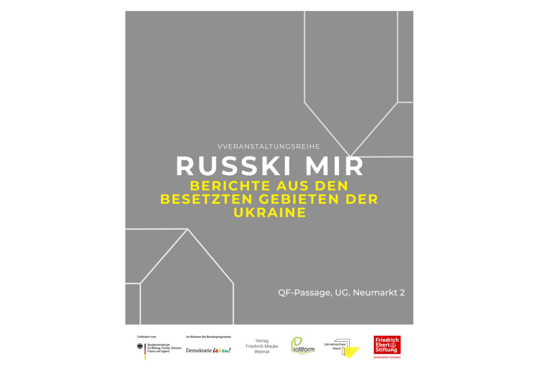 KI generiert: Das Bild zeigt ein Poster für die Veranstaltungsreihe "Russki Mir", die Berichte aus den besetzten Gebieten der Ukraine thematisiert. Es enthält Informationen zur Veranstaltungsort und Unterstützerlogos.
